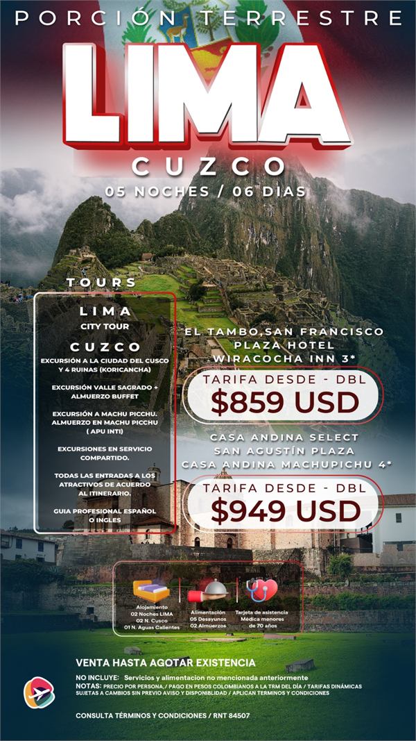 Lima Cuzco Peru 05 noches 06 dias Machu Picchu desde 859 USD porcion terrestre